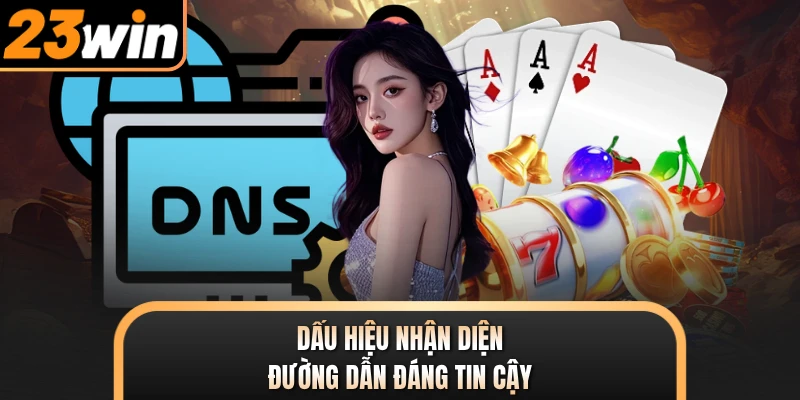 Dấu hiệu nhận diện đường dẫn đáng tin cậy