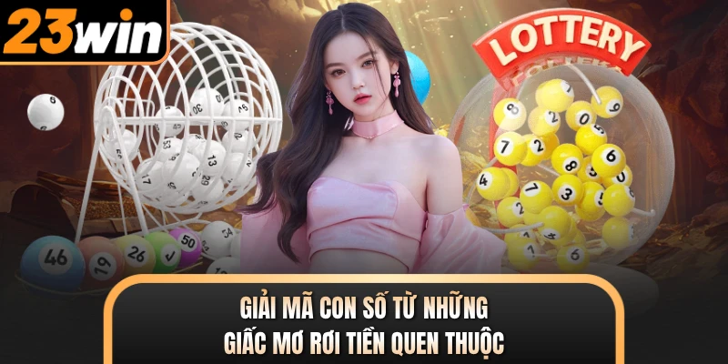 Giải mã con số từ những giấc mơ rơi tiền quen thuộc