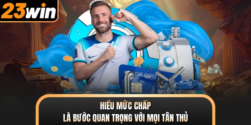 Hiểu mức chấp là bước quan trọng với mọi tân thủ